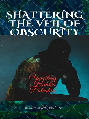cover image of SHATTERING THE VEIL OF OBSCURITY